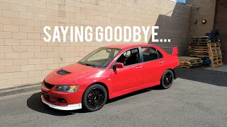 Saying Goodbye To My 2006 EVO 9 MR 6 Speed!