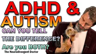 ADHD and Autism: Can you tell the difference?