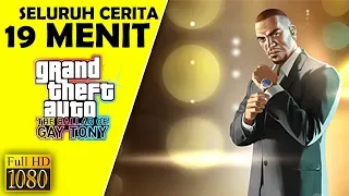 Seluruh Alur Cerita GTA 4 The Ballad of Gay Tony Hanya 19 MENIT - Grand Theft Auto TBOGT