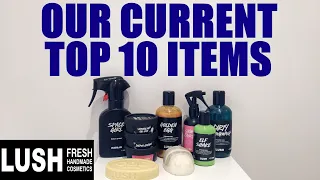 OUR CURRENT FAVOURITE TOP 10 LUSH PRODUCTS