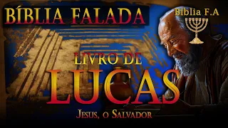 Livro de Lucas Bíblia falada em audio, Jesus o salvador. 60 - 63 d.C