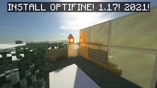 How to install Optifine in 1 17 Minecraft 2021!