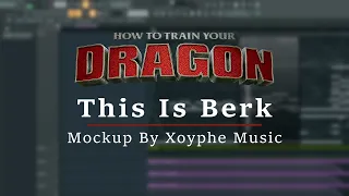 How To  Train Your Dragon - John Powell - This Is Berk (Midi Mockup by MayonAnlaw)