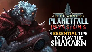 Age of Wonders: Planetfall | 4 ESSENTIAL TIPS TO PLAYING SHAKARN (Invasions DLC)