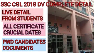 ssc cgl 2018 dv complete live information. ssc cgl 2018 document VERIFICATION personal experience.