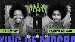 KING OF MACBA 5 - Tallys JR VS Nassim Lachhab - Battle 1