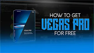 How to Get MAGIX Vegas Pro for FREE [PC]