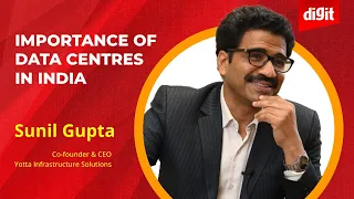 'Data Centre Man of India' Sunil Gupta talks importance of operating data centres in the country