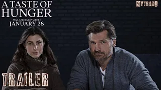 A TASTE OF HUNGER Trailer (2022) Nikolaj Coster-Waldau, Katrine Greis-Rosenthal