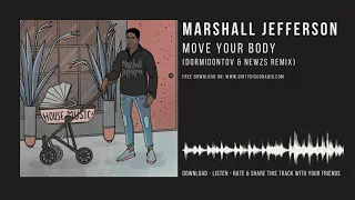 Marshall Jefferson - Move Your Body (Dormidontov & Newzs Remix) 2020 | Free Download | House Classic