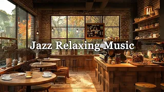 Smooth Jazz Music in Morning Autumn Coffee Shop Ambience - Jazz Relaxing Music to Study, Work