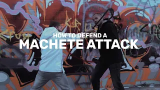 DEFENSE AGAINST A MACHETE ATTACK!