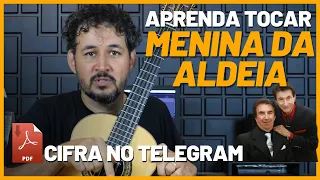 MENINA DA ALDEIA | Como Tocar | Aula de Viola Completa | Passo a passo | Tutorial -Cifra no Telegram