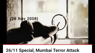 26/11 Special, Mumbai Terror Attack