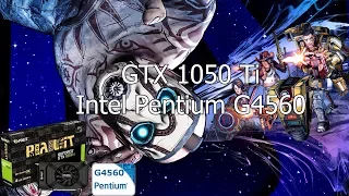 Borderlands The Pre-Sequel [PC] GTX 1050 Ti 4GB GDDR5 & Intel Pentium G4560