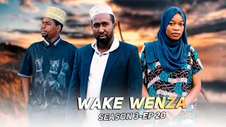 WAKE WENZA (SEASON 3) - EPISODE 20