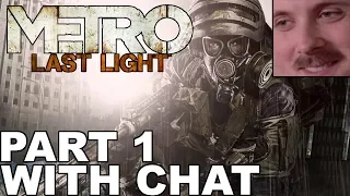 Forsen plays: Metro - Last Light | Part 1 (with chat)