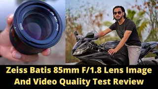 Zeiss Batis 85mm F/1.8 Lens Image And Video Quality Test Review