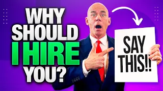 WHY SHOULD I HIRE YOU? (The BEST ANSWER to this TOUGH Interview Question!)