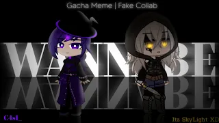 Wannabe Meme | Fake Collab w/ @ItzSkyLightXD  | #SkyWannabeFC | Gacha Club Meme