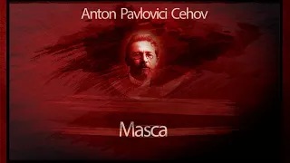 Masca (1987) - Anton Pavlovici Cehov