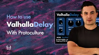How To Use Valhalla Delay with Protoculture