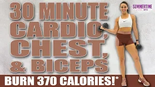 30 Minute Cardio, Chest, and Biceps Workout 🔥Burn 370 Calories!* 🔥Sydney Cummings