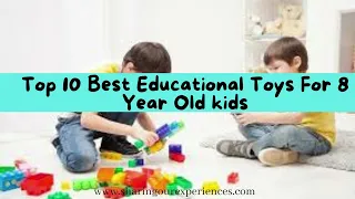 Top 10 Best Best Educational Toys For 8 Year Old kids| Perfect list of educational toys