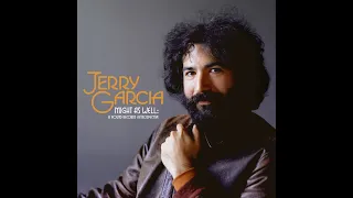 Jerry Garcia - Might As Well : A Round Records Retrospective (Full Album) 2023