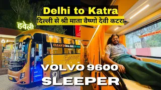 Delhi to Katra VOLVO 9600 Sleeper | Most Luxury Bus | दिल्ली से श्री माता वैष्णो देवी कटरा #katra