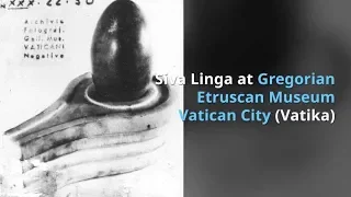 Siva Lingam found at Vatican City Gregorian Etruscan Museum