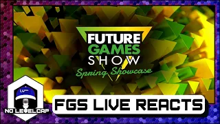 No Level Cap Reacts to Future Games Show Spring Showcase!