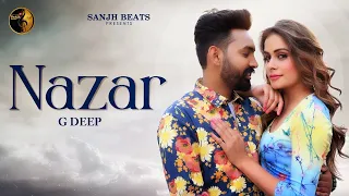 G DEEP - Nazar || Sonu Pardhan || Sanju Batra || Sanjh Beats
