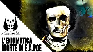 COME è MORTO EDGAR ALLAN POE? tutte LE POSSIBILI TEORIE