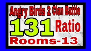 Angry birds 2 Clan Battle Ratio 131 Rooms 13 6 February 2023