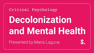 Decolonization and Mental Health with Maria Laguna
