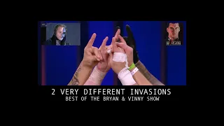 2 Very Different Invasions: Best Of The Bryan & Vinny Show