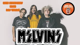 🔴 MELVINS LIVE interview from Las Vegas!