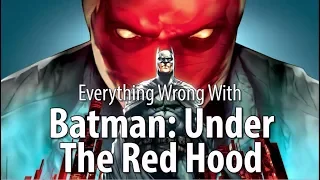 Everything Wrong With Batman: Under The Red Hood
