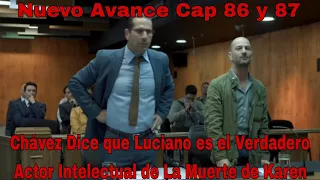 Hasta Que La Plata Nos Separe Capitulo 86 y 87 Avance: Chávez Dice la Verdad y Acusa A Luciano