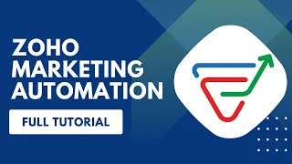 Zoho Marketing Automation 2.0 Full Tutorial : A Pro Marketing Tool