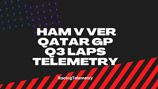 Lewis Hamilton v Max Verstappen lap comparison with telemetry | Qatar Grand Prix 2021 Q3