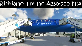 Ritiriamo il primo A330-900 Ita Airways - LFBO / LIRF - MSFS, FSHud e GSX