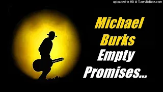 Michael Burks - Empty Promises (Kostas A~171)