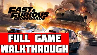 FAST & FURIOUS CROSSROADS Full Game Walkthrough