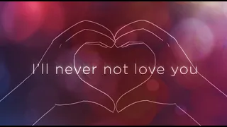 Michael Bublé  - I'll Never Not Love You (Official Lyric Video)