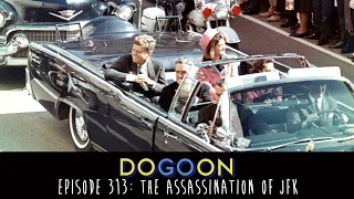 The Assassination Of JFK - Do Go On Podcast (Ep 313)