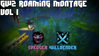 GW2 WvW Roaming Montage Vol.1 | "Still Healing" |  Specter & Willbender