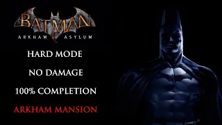 Batman Arkham Asylum | HARD MODE/NO DAMAGE/100% COMPLETION - Arkham Mansion
