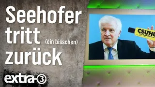 Horst Seehofer will (ein bisschen) zurücktreten | extra 3 | NDR